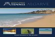 ALGARVE - Jonathan Markson Tennis · Algarve - Amendoeira A purpose built sports resort with all the facilities you need on site. With its 6 tennis courts, gym and 2 championship