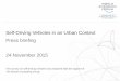 Self-Driving Vehicles in an Urban Context Press briefing ... release.pdf · 24/11/2015 · Project dedicated to shaping new urban mobility with self-driving cars World Economic Forum