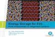 Energy Storage for EVs - Alternative technology · Hybrid and electric vehicle technologies ... High Energy Supercapacitors • Advantages ü high power density ... - Subject to TOU