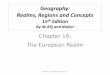 Chapter 1A: The European Realm - Allied American …student.allied.edu/uploadedfiles/Docs/fff99844-12f2-4626-b902...Geographical Features • Realm of peninsulas & islands on Eurasian