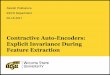 Contractive Auto-Encoders: Explicit Invariance During ...sinha/teaching/spring17/cs898as/slides/03_16... · Explicit Invariance During Feature Extraction ... 4 Auto-Encoder ... •