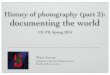 History of photography (part 2): documenting the world · History of photography (part 2): documenting the world Marc Levoy Computer Science Department Stanford University CS 178,