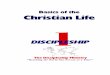 Basics of the Christian Life 1 - biblestudycd.combiblestudycd.com/books/book1.pdf · 1 The Discipleship Ministry “Reaching the World One Person at a Time” DISCIPLESHIP Basics