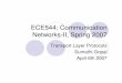 ECE544: Communication Networks-II, Spring 2007€¦ · ECE544: Communication Networks-II, Spring 2007 ... by a Three-Way Handshake algorithm ... of slow-start and congestion avoidance