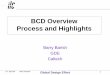 BCD Overview Process and HighlightsBCBAct/talks06/MAC BCD Talk 04-06...BCD Overview Process and Highlights Barry Barish GDE ... • All-in-one-file – Single (2582kB, ... type Qualified