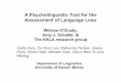 A Psycholinguistic Tool for the Assessment of   Psycholinguistic Tool for the Assessment of Language Loss ... psycholinguistics ... â€¢For the next two slides,