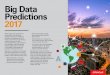 Oracle Big Data Predictions 2017 Data Predictions 2017 We’re seeing new connections everywhere. Smartphones. Laptops. Sensors on machines, vehicles, and appliances. All of