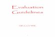 Evaluation Guidelines - OECD. Fundamental concepts for evaluation 1.1. Definition of evaluation Evaluation is the systematic and objective assessment of an on-going or completed project,