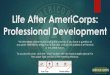 Life After AmeriCorps: Professional Development · Life After AmeriCorps: Professional Development ... To access the chat, click the “chat” button with the word bubble above it