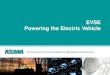 EVSE Powering the Electric Vehicle - NEMAevse+presentation+for...EVSE Powering the Electric Vehicle . The Association of Electrical and ... Toyota Prius Mitsubishi i-MiEV GM Volt Nissan