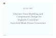 Discrete-Time Modeling and Compensator Design for ...ecee.colorado.edu/~ecen5807/course_material/digital/5807_Digital... · CoPEC ECEN5807 1 ECEN 5807 Discrete-Time Modeling and Compensator