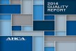 2014 QUALITY REPORT - AHCA Home Quality...A PROFESSION CENTERED ON QUALITY OUTCOMES In addition to our Quality Initiative and Quality Award Program, AHCA has supported national policy