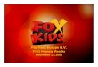 Fox Kids Europe N.V. - Homepage ::: Jetix 23:04 yeled\Research Analyst Presentation\Fox Kids YNON.ppt Slide 4 Disney Integration process accelerated Disney Consumer Products now representing