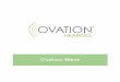 Ovation Wave Ovation Wave comes equipped with an easy to use program control that allows you to switch between 4 dif - ferent hearing settings. We recommend that you start your