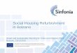 Social Housing Refurbishment in Bolzano · Within the SINFONIA activity, replicability and scalability of the ... cover up to the 40% of the cost for the energy retrofit to be sustained