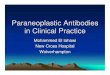 Paraneoplastic Antibodies in Clinical Practice · Paraneoplastic Syndromes - Definition (…….. Are a group of a rare degenerative disorders that are triggered ... • Cerebellar