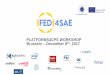 PLATFORMS4CPS WORKSHOP Brussels December 8th, … · This project has received funding from the European Union’s Horizon ... applications every six months SELECTED ... Digital Catapult,