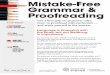 Mistake-Free Grammar & Proofreading · PDF fileMistake-Free Grammar & Proofreading is nothing like the grammar classes you took in school. This workshop is really fun. It’s exciting,