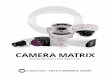 CAMERA MATRIX - IndigoVision Sensitivity 0.1 lux (colour) 0.01 lux (mono) Dynamic Range WDR > 100dB Back Light Compensation On/Off Day/Night True Day/Night with Mechanical IR Cut Filter