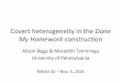 Covert heterogeneity in the Done My Homework construc0on · Covert heterogeneity in the Done My Homework construc0on ... – Coordinang reduced and overt P is not great – ?? 