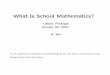 What Is School Mathematics?wu/Lisbon2010_3.pdf · What Is School Mathematics? Lisbon, Portugal January 30, ... For any numbers x, y, ( x)( y) = xy. Proof: ... attempt to produce anything