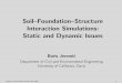 Soil–Foundation–Structure Interaction Simulations: Static ...sokocalo.engr.ucdavis.edu/~jeremic/ · Soil–Foundation–Structure Interaction Simulations: Static and Dynamic Issues