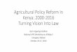 Agricultural Policy Reform In Kenya: 2000-2016 Turning ...€¦ · Agricultural Policy Reform In Kenya: 2000-2016 ... Egerton, Arizona, Stanford PAM Project => Tegemeo Institute 