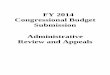 FY 2014 Congressional Budget Submission … · FY 2014 Congressional Budget Submission ... 8 III. Appropriations Language and Analysis of Appropriation ... C. FY 2014 Program Increases/Offsets