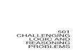 501 Challenging Logic and Reasoning Problems, 2nd …booklearning3.tripod.com/501_Logic_Reas.pdf · logic problems, logic games, and logical reasoning ... you can use 501 Challenging