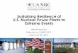 Sustaining Resilience of U.S. Nuclear Power Plants to ... · U.S. Nuclear Power Plants to Extreme Events Mike Franovich Director (a), ... 2.3 – Seismic ... •Systems approach to