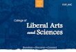 Liberal Arts and Sciences - Dean of Students Office UF Liberal Arts and Sciences, which encourages taking classes in diverse subject-matter to establish a well-rounded education, helped