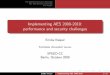Implementing AES 2000-2010: performance and security ... · Implementing AES 2000-2010: performance and security challenges Emilia K asper ... Attacker runs timing code on target