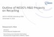 Outline of NEDO’s R&D Projects on Recycling Outline of NEDO’s Recyclingprojects Promotion of Resource Circulation Expansion of Japan’s Recycling technologies to Overseas Countries