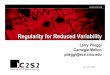 Regularity for Reduced Variability - Columbia University · 28 July 2006 Regularity for Reduced VariabilityRegularity for Reduced Variability Larry Pileggi Carnegie Mellon pileggi@ece.cmu.edu