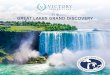 2018 GREAT LAKES GRAND DISCOVERY 10-Day Grand Explorations of North America's FIVE ... Mackinac Island and its world-famous hotel. Ports of Call Niagara Falls ... GREAT LAKES GRAND