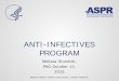 ANTI-INFECTIVES PROGRAM - … · ANTI-INFECTIVES PROGRAM Melissa Stundick, PhD October 14, 2015 Resilient People. Healthy Communities. A Nation Prepared