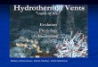 Hydrothermal Vents - uni-due.de · • gases: H2S, NH3, CH4, H2, ... consume bacteria, retain a small number of bacteria-direct consumption of free-living bacteria, filaments or mats
