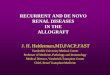 RECURRENT AND DE NOVO RENAL DISEASES IN THE ALLOGRAFTbns-hungary.hu/documents/24bns/2017bns_0829_0840.pdf · RECURRENT AND DE NOVO RENAL DISEASES ... onset of nephrotic syndrome ~