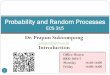 Probability and Random Processes - Thammasat … - 0...Probability and stochastic processes: a friendly introduction for electrical and computer engineers By Roy D. Yates and David