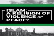 ISLAM: A RELIGION OF VIOLENCE or PEACE? - …assets.denisonforum.org/pdf/Islam a religion of violence or peace_.pdfDec 30, 2015 · ISLAM: A RELIGION OF VIOLENCE or PEACE? James C