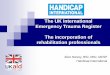 The UK International Emergency Trauma Register The ... Trauma Register The incorporation of rehabilitation professionals . ... + Second wave of increased NCDs, ... Philippines and