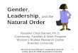 Women, Leadership, and the Natural Orderrepo.library.upenn.edu/.../2/wc34yd4a9zs7mq0c/1/Gender,_Leadership.pdfLeadership, and the Natural Order Rosalind Chait Barnett, ... Sirimavo