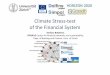 Climate Stress-test of the Financial System · Climate Stress-test of the Financial System ... Outline (1) Baston, S. ... Climate Policies Climate Change Financial