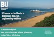 Welcome to the Master’s degrees in Design & Engineering ... · degrees in Design & Engineering webinar ... Airbus, BAE Systems, Tank Museum, Gelert ... Key facts!September start!