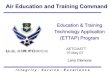 Air Education and Training Command · Report Documentation Page Form Approved ... Air Education and Training Command,AETC/A5TT,Randolph ... (341 TRS Lackland AFB TX 