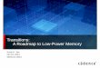 Transitions: a Roadmap to Low - Power Memory (pdf) · Transitions: A Roadmap to Low-Power Memory. ... Screen size progression for smartphone and tablets HD ... Apple iPhone volume