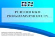 PCIEERD R&D PROGRAMS/PROJECTSpcieerd.dost.gov.ph/images/downloads/presentation_materials/CALL...• Strengthening the Testing and Analytical Capabilities of the ... complete while