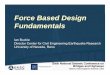 Force Based Design Fundamentals - Buffalomceer.buffalo.edu/research/HighwayPrj/Workshops/Charleston/05... · Force Based Design Fundamentals ... First Order Rigid-Plastic analysis