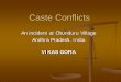Caste Conflicts - Atheist Centreatheistcentre.in/pdfs/CommunityBasedConflictResolution.pdfCaste Conflicts An incident at Chunduru Village Andhra Pradesh, India. VIKAS GORA