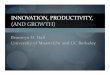 INNOVATION, PRODUCTIVITY, (AND GROWTH) - …bhhall/papers/BHH11_innov_… ·  · 2013-05-07Bronwyn H. Hall University of Maastricht and UC Berkeley INNOVATION, PRODUCTIVITY, (AND